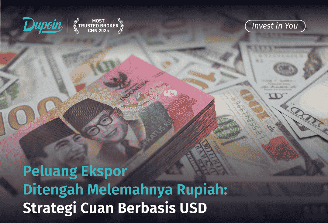 Peluang Ekspor Ditengah Melemahnya Rupiah Strategi Cuan Berbasis USD