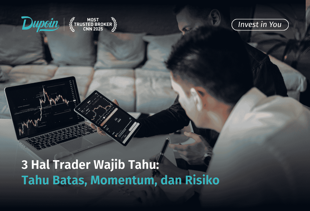 3 Hal Trader Wajib Tahu Tahu Batas, Momentum, dan Risiko
