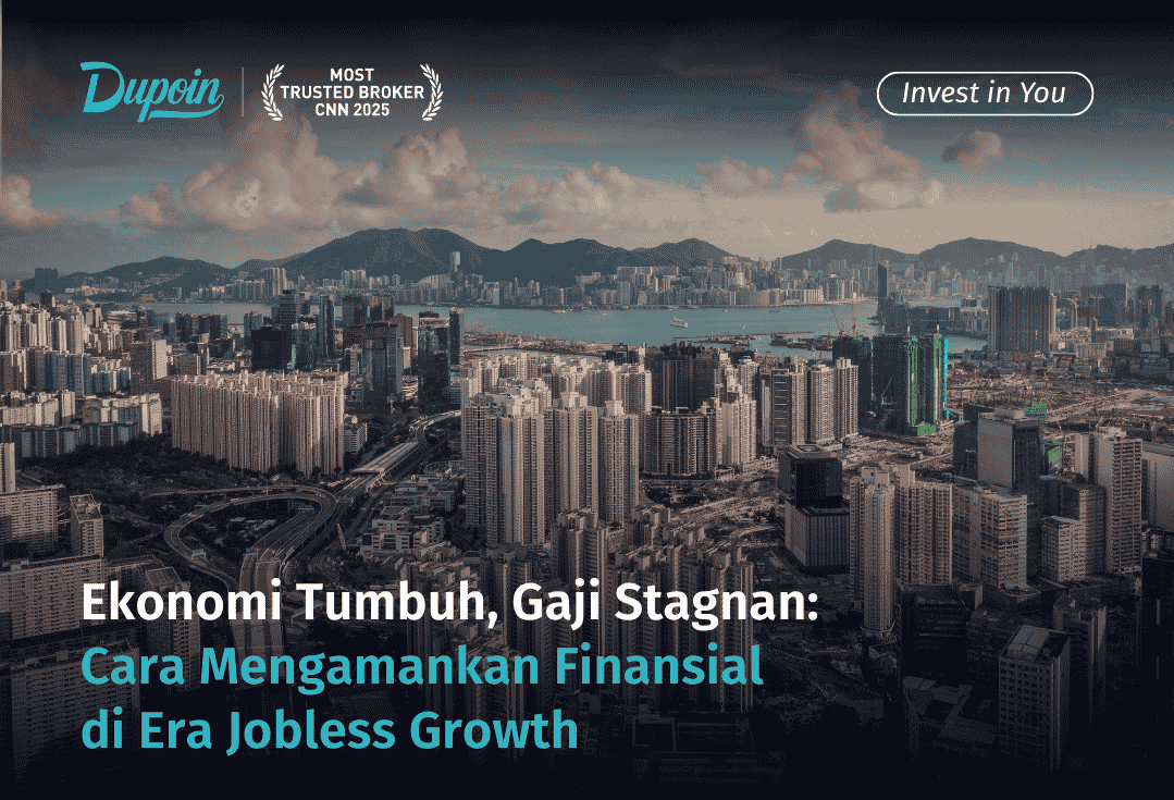 Ekonomi Tumbuh, Gaji Stagnan Cara Mengamankan Finansial di Era Jobless Growth